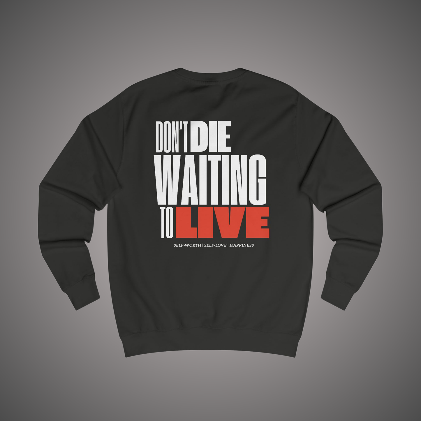 Just Live Sweatshirt