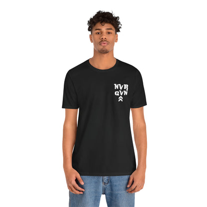 Never Giving Up motivational Tee