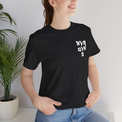 Never Giving Up motivational Tee