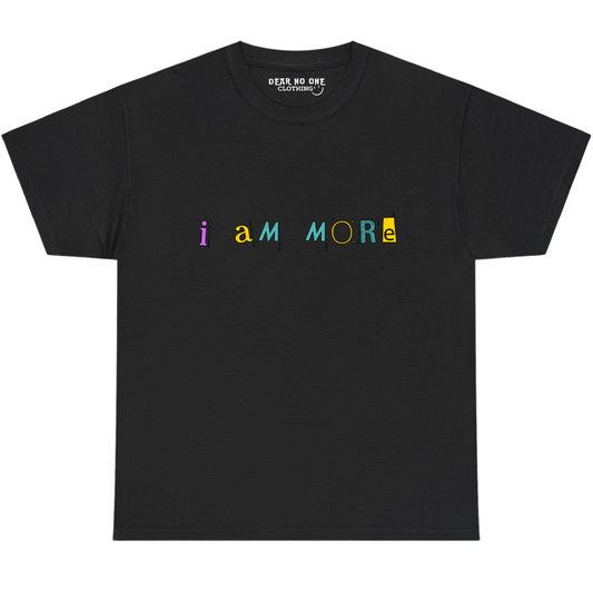 i aM MoRE Tee (BLACK)