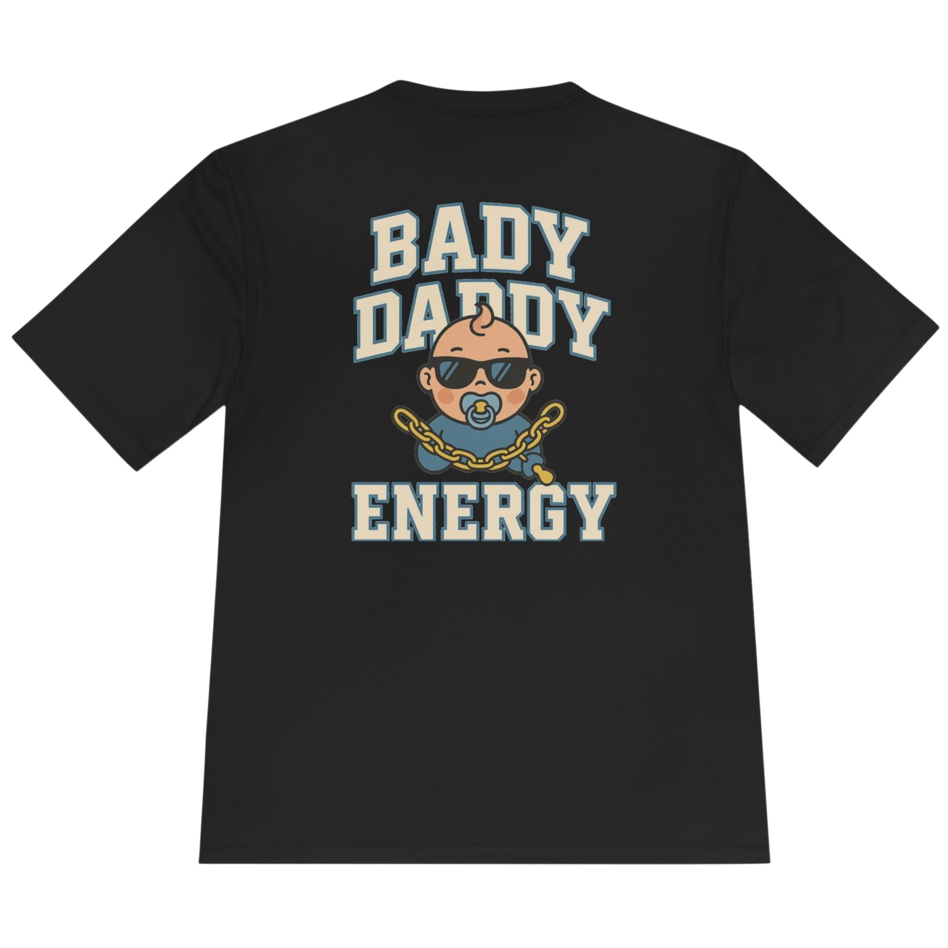 Baby Daddy Energy T-Shirt