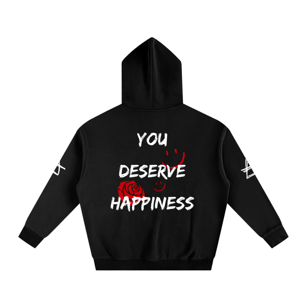 YOU DESERVE HAPPINESS HOODIE