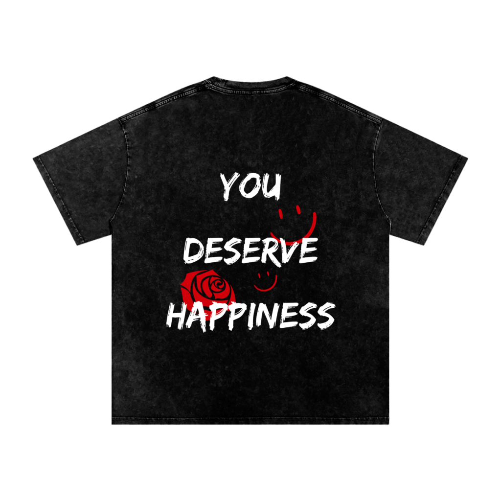 You Deserve Happiness Tee