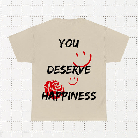 You Deserve Happiness Tee (SAND)