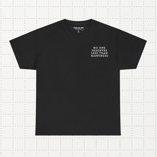 You Deserve Happiness Tee (BLACK)