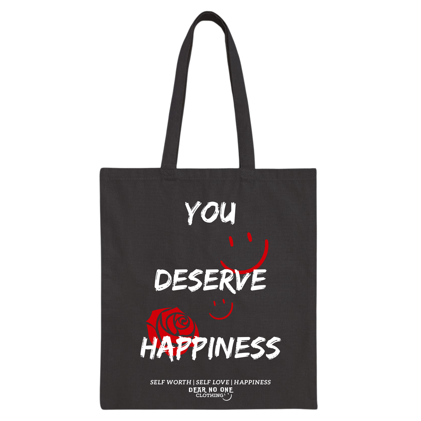 You Deserve Happiness Tote