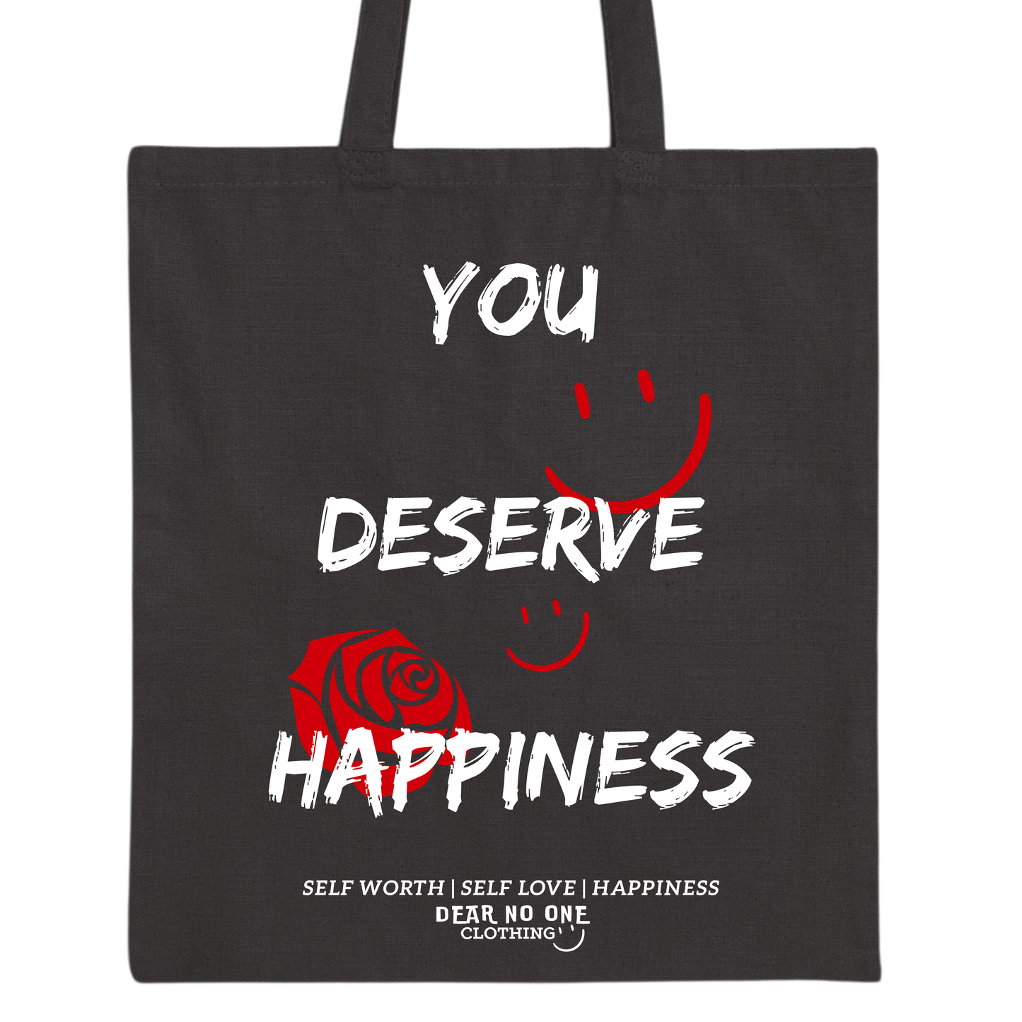 You Deserve Happiness Tote