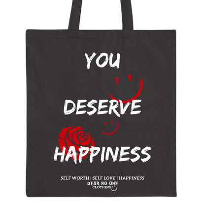 You Deserve Happiness Tote