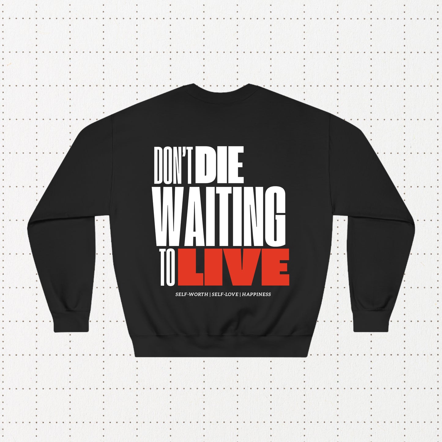 Just Live Sweatshirt